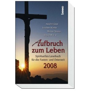 gebrauchtes Buch – Aufbruch zum Leben: Spirituelles Lesebuch für die Fasten- und Osterzeit