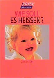 gebrauchtes Buch – Dietrich Köhr – Wie soll es heißen?