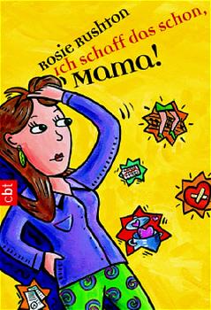 gebrauchtes Buch – Rosie Rushton – Ich schaff das schon, Mama!