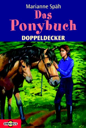 Das Ponybuch: Geschichten, Tipps und Wissen rund ums Pferd                      Doppeldecker