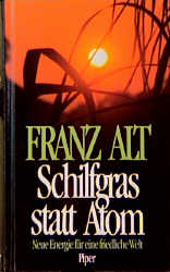 gebrauchtes Buch – Franz Alt – Schilfgras statt Atom