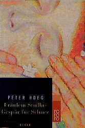 gebrauchtes Buch – Høeg, Peter, Peter Hoeeg und Peter Hoeg – Fräulein Smillas Gespür für Schnee