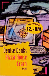 gebrauchtes Buch – Denise Danks – Pizza House Crash. gebrauchtes Buch – Denise Danks – Pizza House Crash.