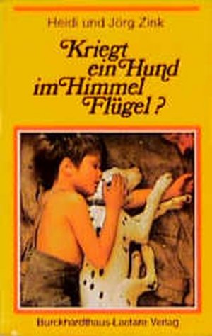 gebrauchtes Buch – Zink, Heidi und Jörg Zink – Kriegt ein Hund im Himmel Flügel?