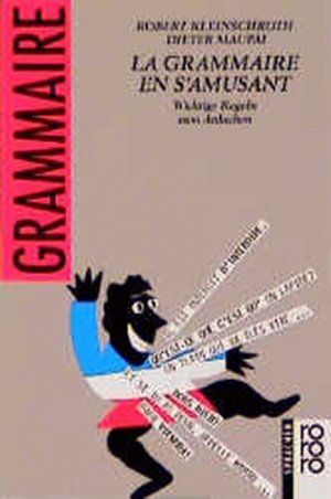 gebrauchtes Buch – Kleinschroth, Robert und Dieter Maupai – La Grammaire en s' amusant