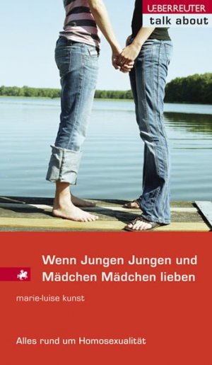 Wenn Jungen Jungen und Mädchen Mädchen lieben: Alles rund um Homosexualität