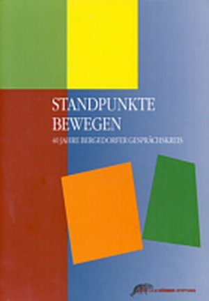 gebrauchtes Buch – Standpunkte bewegen. 40 Jahre Bergedorfer Gesprächskreis