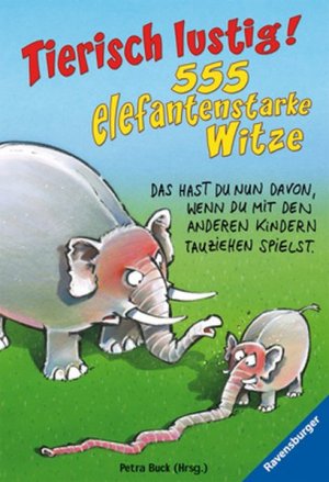 gebrauchtes Buch – Tierisch lustig!: 555 elefantenstarke Witze (Ravensburger Taschenbücher)