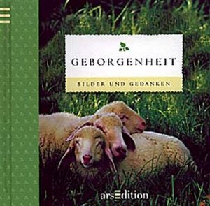 gebrauchtes Buch – Bilder und Gedanken, Geborgenheit