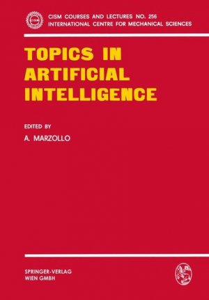 gebrauchtes Buch – A Marzollo – Topics in Artificial Intelligence (CISM International Centre for Mechanical Sciences, Band 256)