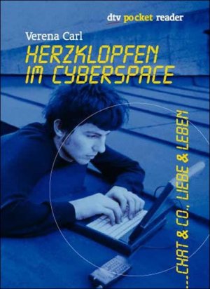 gebrauchtes Buch – Verena Carl – Herzklopfen im Cyberspace: Chat & Co., Liebe & Leben. dtv pocket reader