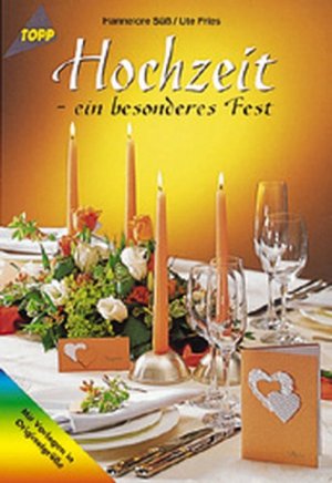 gebrauchtes Buch – Süß, Hannelore, Ute Fries und Hannelore Süß – Hochzeit, ein besonderes Fest