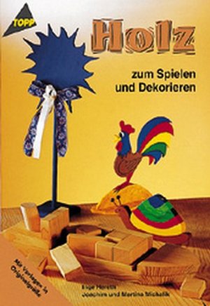 gebrauchtes Buch – Hereth, Inge – Holz zum Spielen und Dekorieren