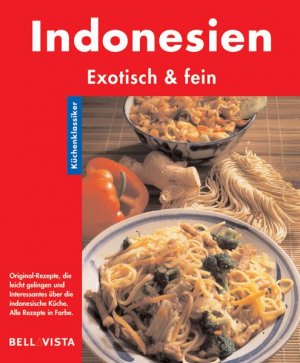 gebrauchtes Buch – unbekannt – Indonesien. Küchenklassiker: Exotisch & fein