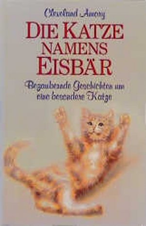 gebrauchtes Buch – Cleveland Amory – Die Katze namens Eisbär