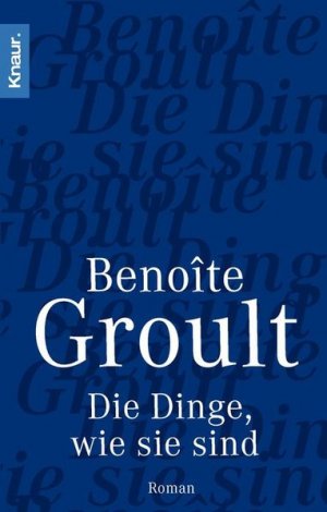 gebrauchtes Buch – Benoîte Groult – Die Dinge wie sie sind