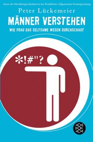 gebrauchtes Buch – Peter Lückemeier – Männer verstehen: Wie frau das seltsame Wesen durchschaut