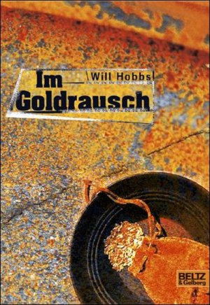 gebrauchtes Buch – Will Hobbs – Im Goldrausch: Abenteuer-Roman (Gulliver)