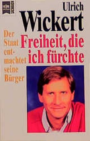 gebrauchtes Buch – Ulrich Wickert – Freiheit, die ich fürchte