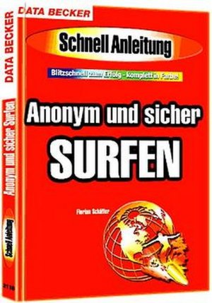 gebrauchtes Buch – Florian Schäffer – Anonym und sicher surfen. Schnellanleitung.