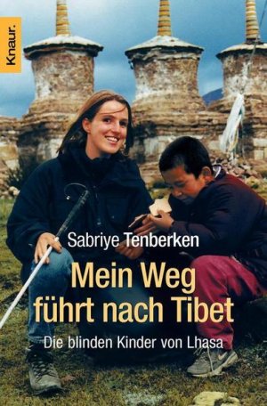 gebrauchtes Buch – Sabriye Tenberken – Mein Weg führt nach Tibet