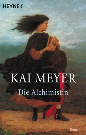 gebrauchtes Buch – Kai Meyer – Die Alchimistin