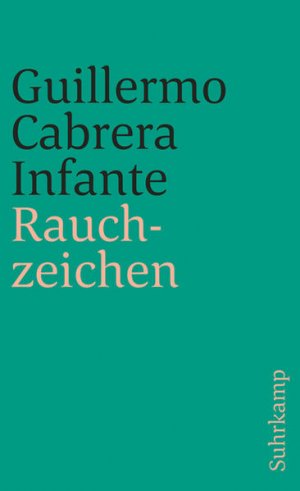 gebrauchtes Buch – Cabrera Infante – Rauchzeichen (suhrkamp taschenbuch)