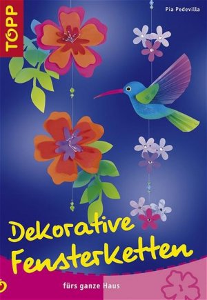 gebrauchtes Buch – Pia Pedevilla – Dekorative Fensterketten: Wohnraumdekoration aus Windowcolor, Papier, Naturmaterialien