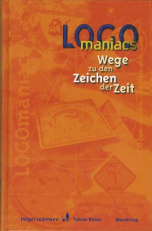 LogoManiacs - Wege zu den Zeichen der Zeit