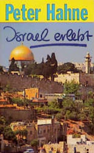 gebrauchtes Buch – Peter Hahne – Israel erlebt