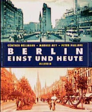 gebrauchtes Buch – Bellmann, Günther, Markus Mey und Peter Philips – Berlin, einst und heute