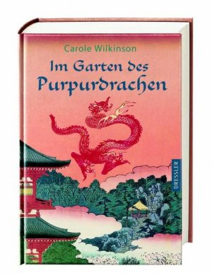 gebrauchtes Buch – Carole Wilkinson – Im Garten des Purpurdrachen