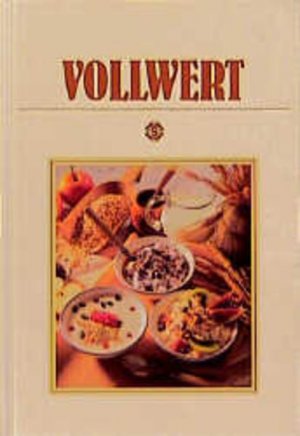 gebrauchtes Buch – Kissel Renate – Kulinarische Köstlichkeiten: Vollwert - mit 135 berühmten Rezepten aus aller Welt