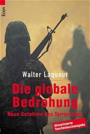 gebrauchtes Buch – Walter Laqueur – Die globale Bedrohung: Neue Gefahren des Terrorismus