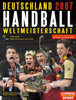 gebrauchtes Buch – Wunderlich, Erhard und Sport-Informations-Dienst – Wunderlich:Handball WM Dtld.07