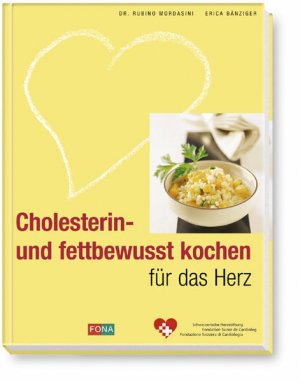 Cholesterin- und fettbewusst kochen für das Herz