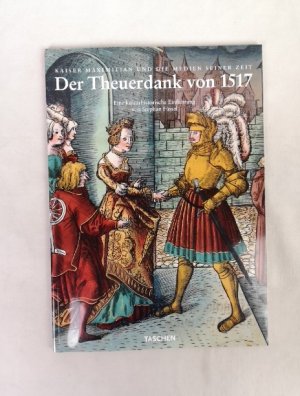 gebrauchtes Buch – Maximilian I, Kaiser – Die Abenteuer des Ritters. Theuerdank. The Adventures of the Knight. Theuerdank. Kolorierter Nachdruck der Gesamtausgabe von 1517. Complete coloured facsimile of the 1517 edition.