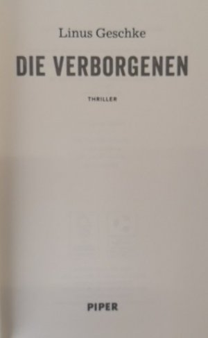 gebrauchtes Buch – Linus Geschke – Die Verborgenen. Thriller. Sie leben in deinem Haus, und du weeisst es nicht.