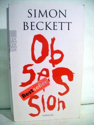 gebrauchtes Buch – Simon Beckett – Obsession : Thriller. Dt. von Andree Hesse