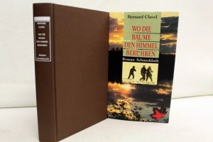 gebrauchtes Buch – Bernard Clavel – Wo die Bäume den Himmel berühren. Roman. Aus dem Franz. von Eliane Hagedorn und Barbara Reitz