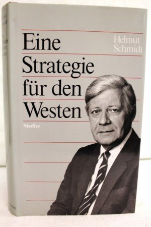 Eine Strategie für den Westen. [Aus d. Amerikan. von Hildegard Möller]