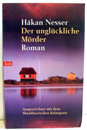 gebrauchtes Buch – Håkan Nesser – Der unglückliche Mörder : Roman. Aus dem Schwedischen von Gabriele Haefs