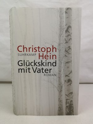 Glückskind mit Vater. Roman.