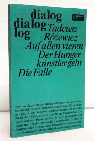 Auf allen vieren. Der Hungerkünstler geht. Die Falle. Aus dem Polnischen übers. von Henryk Bereska. Hrsg. u. mit e. Nachbemerkung von Ingeborg Knauth. Dialog. Stücke.