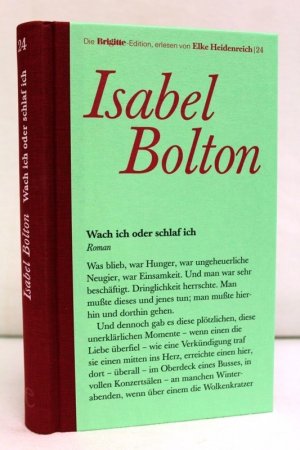 gebrauchtes Buch – Isabel Bolton – Wach ich oder schlaf ich : Roman. Aus dem Amerikan. von Hannah Harders / Die Brigitte-Edition ; Bd. 24