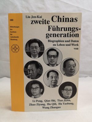 Chinas zweite Führungsgeneration. Biographien und Daten zu Leben Mitteilungen des Inst. für Asienkunde, Hamburg ; Nr. 180. und Werk von Li Peng, Qiao Shi, Tian Jiyun, Zhao Ziyang, Hu Qili, Hu Yaobang, Wang Zhaoguo.