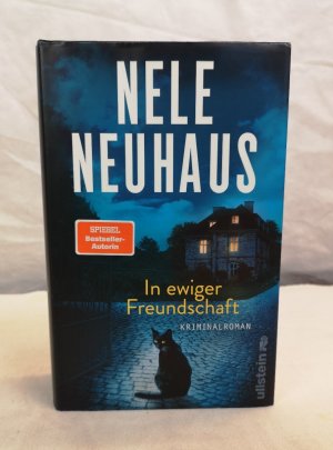 gebrauchtes Buch – Nele Neuhaus – In ewiger Freundschaft. Kriminalroman. Ein Bodenstein-Kirchhoff-Krimi.