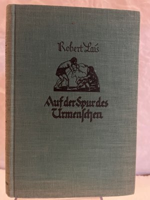 antiquarisches Buch – Robert Lais – Auf der Spur des Urmenschen. Der Weg zur Natur.