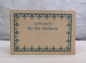 antiquarisches Buch – o. A. – Alphabete für die Stickerin. Buchstaben, Monogramme, Ziffern und Ornamente nach gezählten Fäden zu sticken und Muster mit Bausen für Weiß-Stickerei. Bibliothek D.M.C. Editions Th. de Dillmont