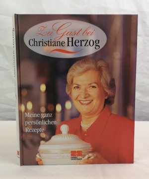 Zu Gast bei Christiane Herzog. Meine ganz persönlichen Rezepte. Mit Fotos von Christian von Alvensleben und Zeichn. von Dieter Hanitzsch